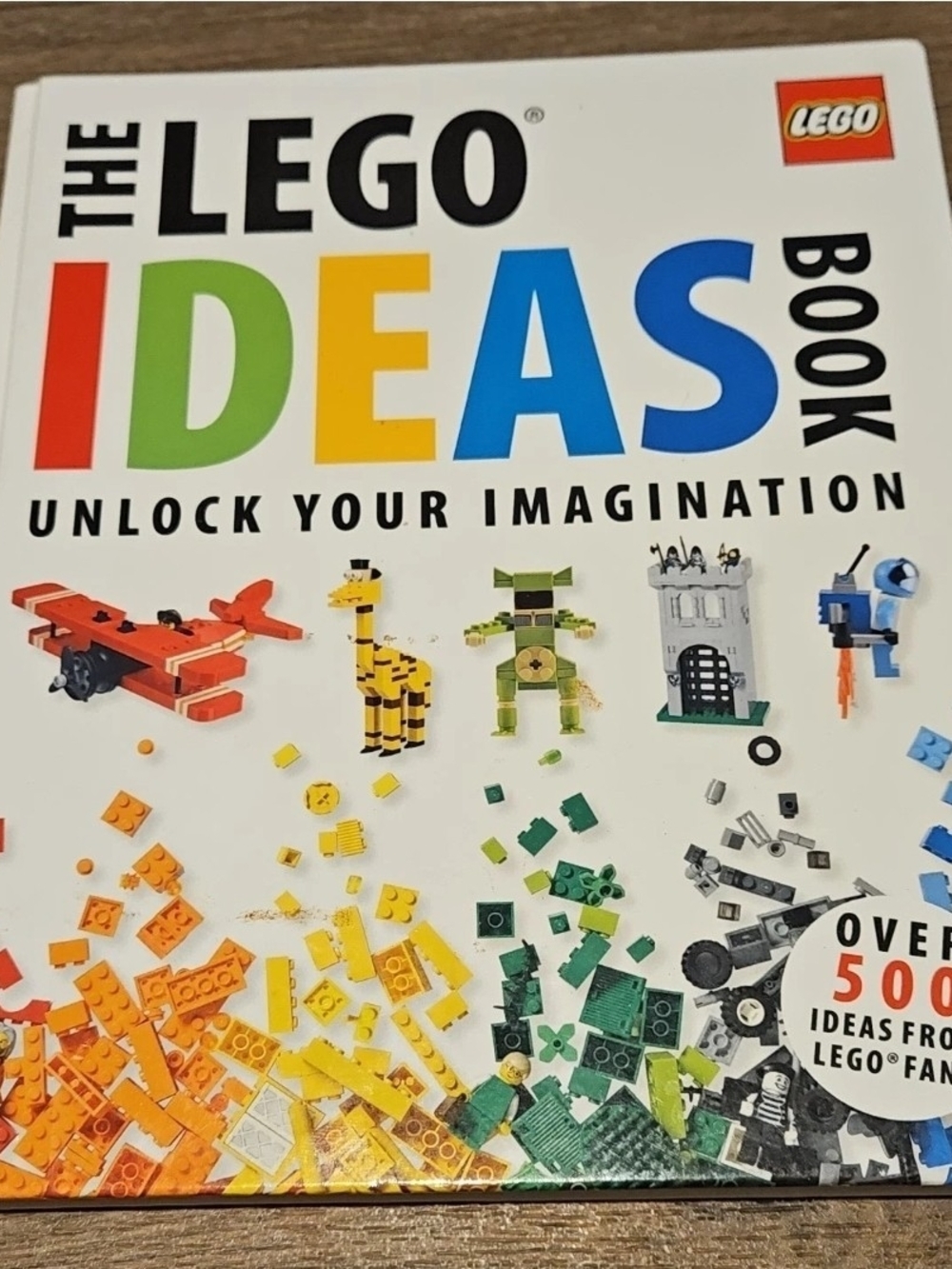 The LEGO Ideas Book: Unlock Your Imagination Over 500 Amazing Ideas